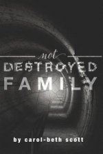 Not Destroyed Family: Surviving and Thriving after Sexual Abuse