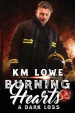 Burning Hearts - A Dark Loss: A Dark Loss