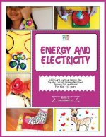 Energy and Electricity: Activity Pack with projects on Energy and Electricity: 4-10 Year Old Kids!