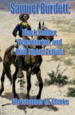 Samuel Burdett: Black Soldier, Veterinarian, and Civil Rights Activist