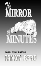 The Mirror of Minutes: Bbook Five of the 5-ever series