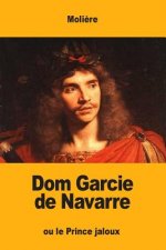 Dom Garcie de Navarre: ou le Prince jaloux