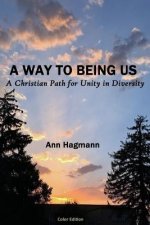 A Way to Being Us: A Christian Path for Unity in Diversity