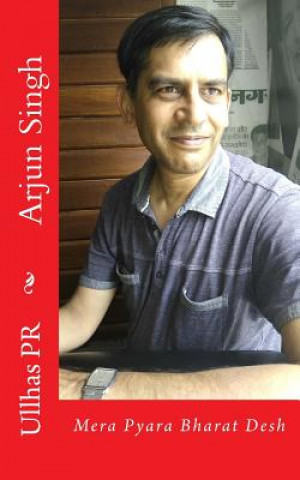 Arjun Singh: Mera Pyara Bharat Desh