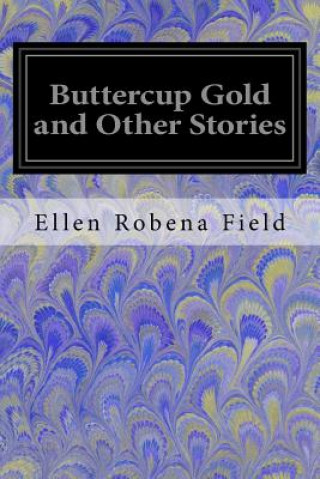 Buttercup Gold and Other Stories