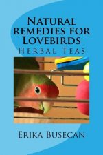 Natural remedies for Lovebirds: Herbal Teas