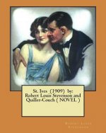 St. Ives (1909) by: Robert Louis Stevenson and Quiller-Couch ( NOVEL )