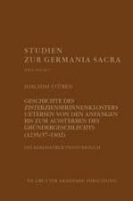 Geschichte Des Zisterzienserinnenklosters Uetersen Von Den Anfangen Bis Zum Aussterben Des Grundergeschlechts (1235/37-1302)