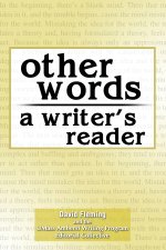 OTHER WORDS: A WRITER'S READER