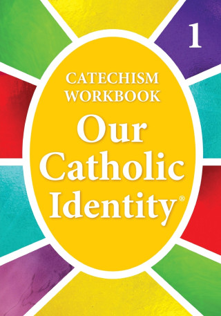 Our Catholic Identity, Catechism Workbook - Grade 1