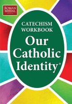 Our Catholic Identity, Catechism Workbook - Adult/Ungraded