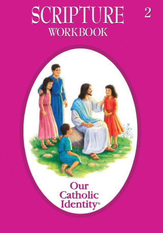 Our Catholic Identity Scripture Workbook
