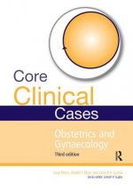 Core Clinical Cases in Obstetrics and Gynaecology