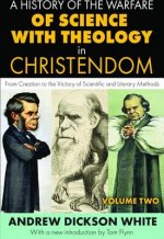 History Of The Warfare Of Science With Theology in Christendom