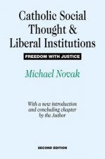Catholic Social Thought and Liberal Institutions