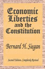 Economic Liberties and the Constitution