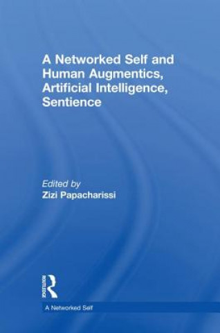 Networked Self and Human Augmentics, Artificial Intelligence, Sentience