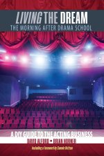 Living the Dream- The Morning After Drama School
