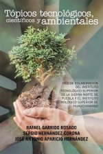 Topicos tecnologicos, cientificos y ambientales