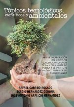 Topicos tecnologicos, cientificos y ambientales