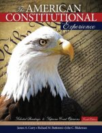 American Constitutional Experience: Selected Readings and Supreme Court Opinions