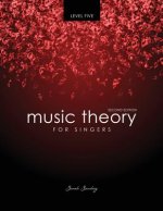 Music Theory for Singers Level Five