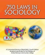 750 Laws in Sociology: A Customized Version of Mark Bird's 4th Edition designed specifically for Karl Wielgus at Anoka Ramsey Community College
