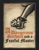Dangerous Servant and a Fearful Master