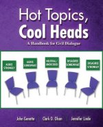 Hot Topics, Cool Heads: A Handbook for Civil Dialogue