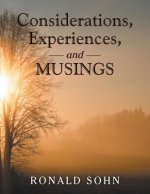 Considerations, Experiences, and Musings