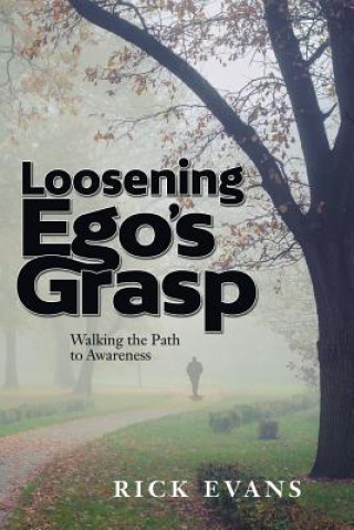 Loosening Ego's Grasp