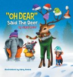 OH DEAR Said the Deer