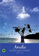 Amelie, la nina que no nacio