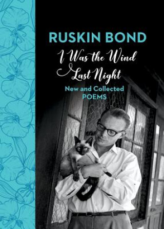I Was the Wind Last Night (Ruskin Bond)(Brožovaná)