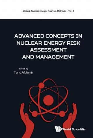 Advanced Concepts In Nuclear Energy Risk Assessment And Management