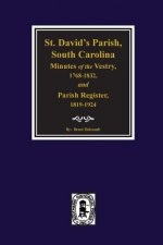 (cheraw) St. David's Parish, South Carolina Minutes of the Vestry, 1768-1832, and Parish Register, 1819-1924.