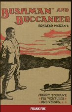 Breaker Morant - Bushman and Buccaneer: Harry Morant: His 'Ventures and Verses