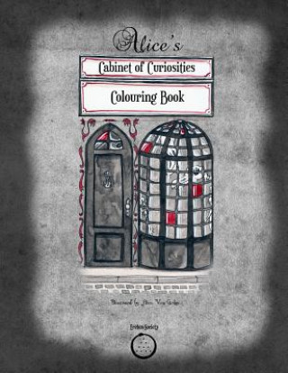 Alice's Cabinet of Curiosities: Colouring Book