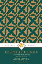 Legends of the Sufis: The Acts of the Adepts