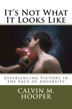 It's Not What It Looks Like: Experiencing Victory in the Face of Adversity