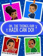 Oh, the Things Our Hair Can Do!