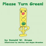 Please Turn Green!