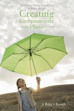 Creating Compassionate Places: A Baby's Breath