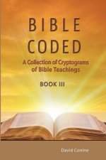 Bible Coded LLL: A Collection of Crytograms of Bible Teachings