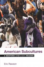 American Subcultures: A Bedford Spotlight Reader