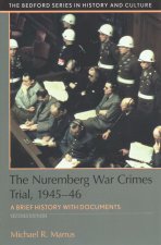 The Nuremberg War Crimes Trial, 1945-46: A Documentary History