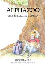 Alphazoo: The Spelling Lesson