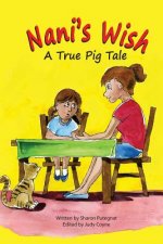 Nani's Wish: A True Pig Tale