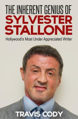 The Inherent Genius of Sylvester Stallone: Hollywood's Most Under Appreciated Writer