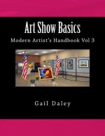 Art Show Basics: Modern Artist's Handbook Vol 3